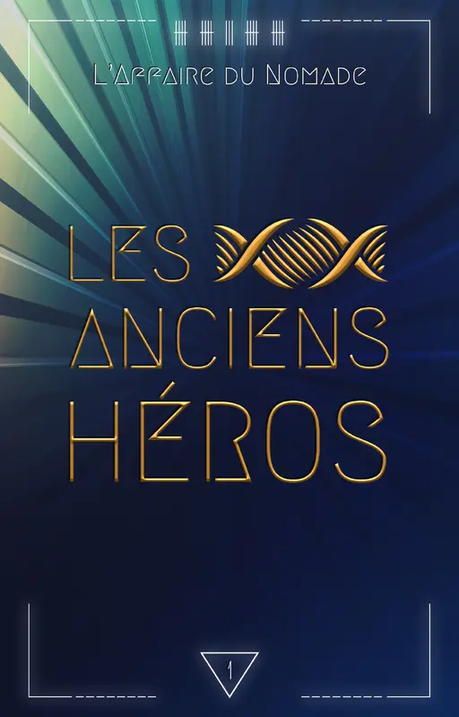 Les Anciens Héros : L'Affaire du Nomade