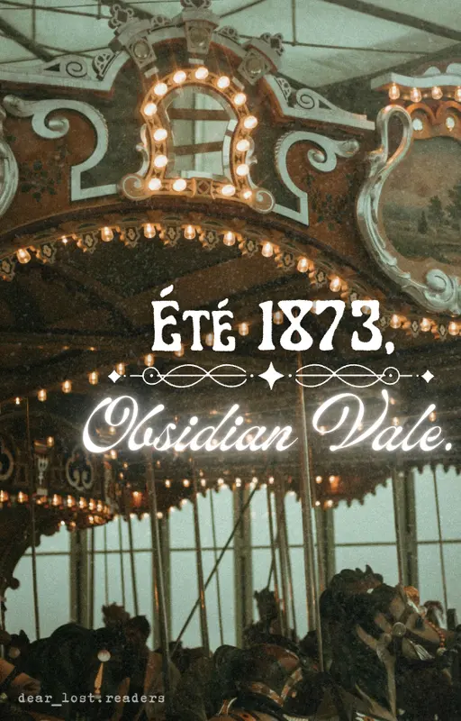 Été 1873, Obsidian Vale.