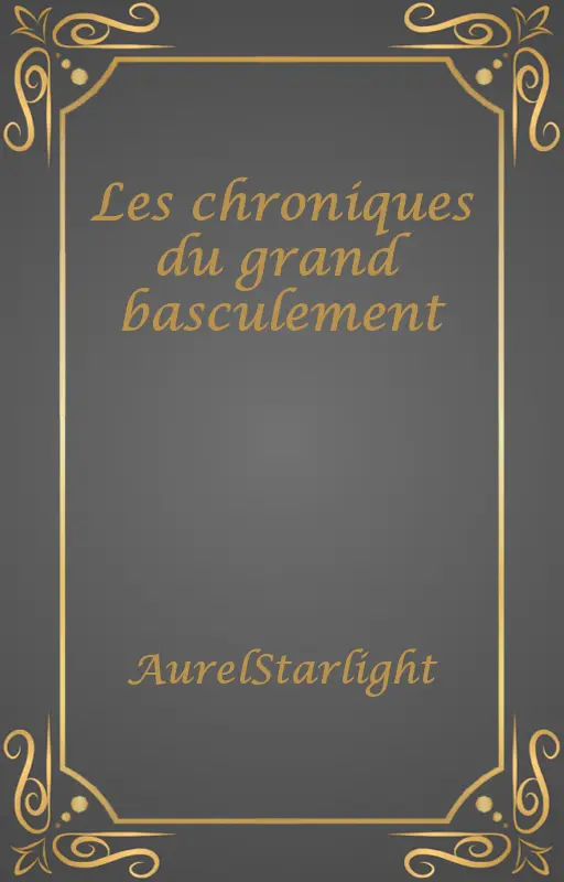 Les chroniques du grand basculement
