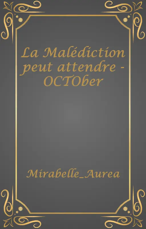La Malédiction peut attendre - OCTOber