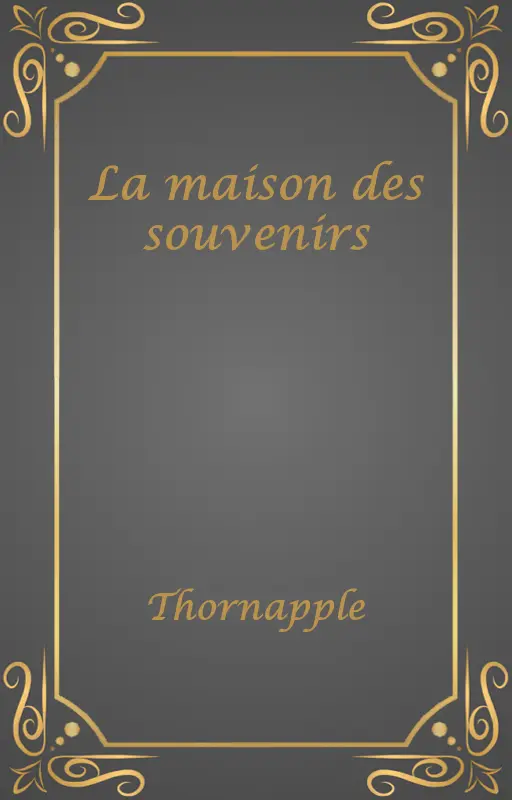 La maison des souvenirs