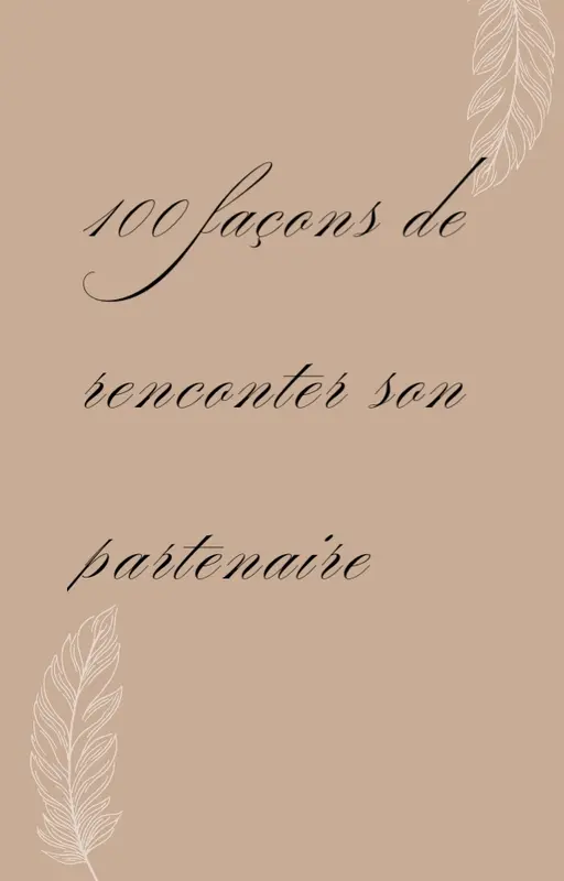 100 façons de rencontrer son partenaire