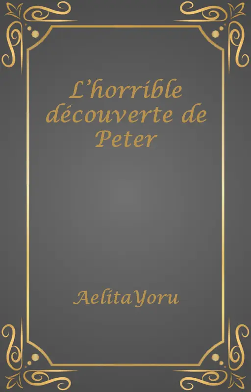 L’horrible découverte de Peter