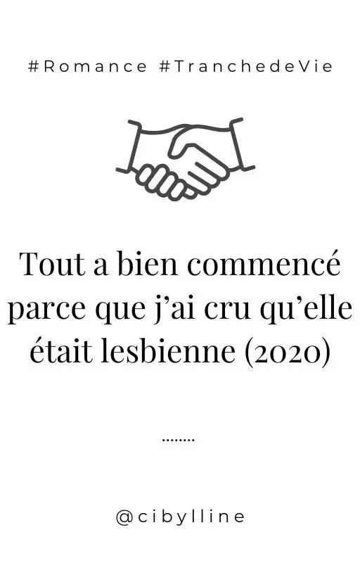 Tout a bien commencé parce que j’ai cru qu’elle était lesbienne (2020)