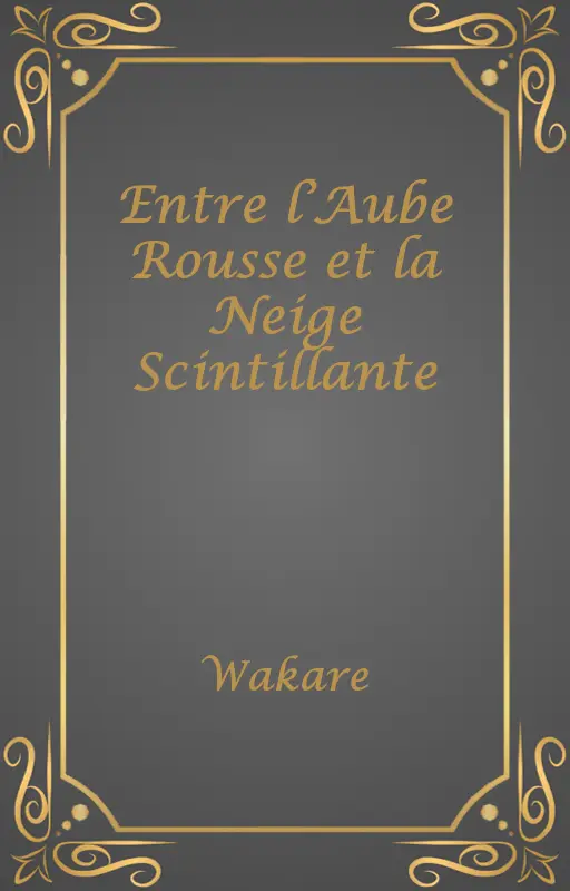 Entre l’Aube Rousse et la Neige Scintillante