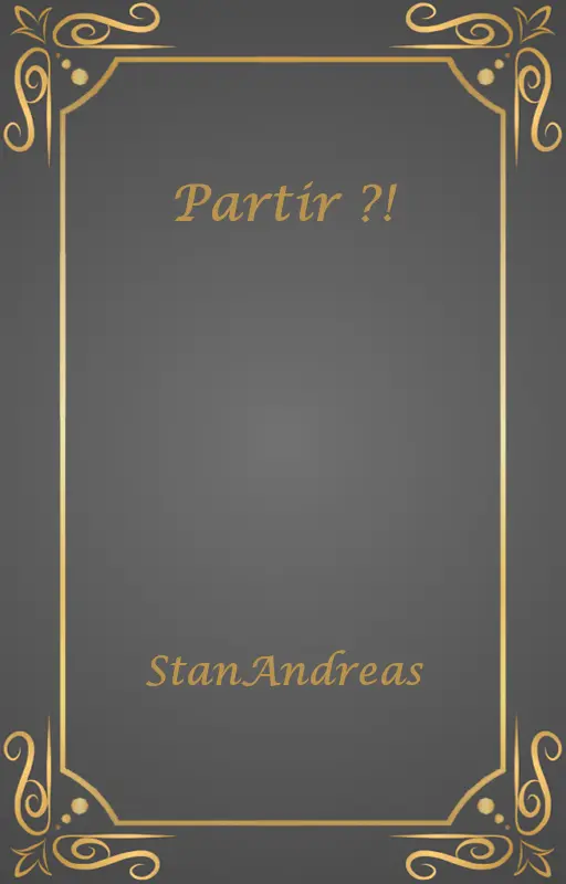Partir ?!
