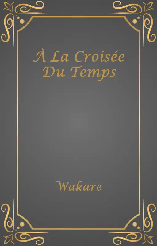 À La Croisée Du Temps