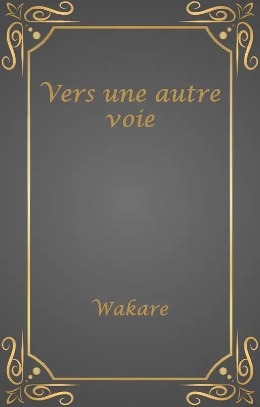 Vers une autre voie