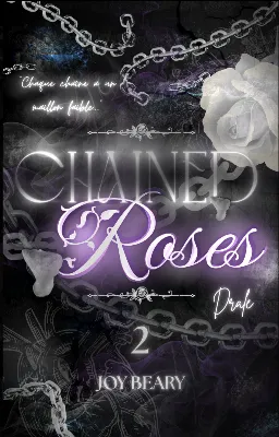 Chained Roses [TOME 2]