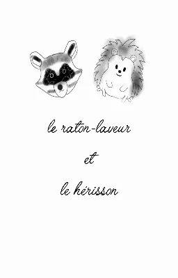 Le raton-laveur et le hérisson