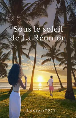 Sous le soleil de La Réunion