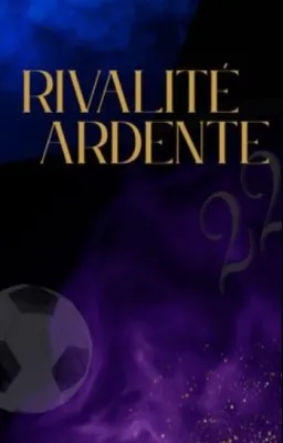 Rivalité Ardente
