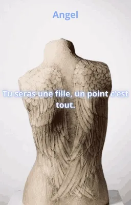 Tu seras une fille, un point c'est tout.