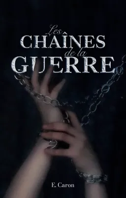 Les Chaînes de la Guerre