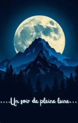 Un soir de pleine lune...