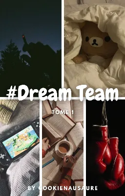 #Dream Team(fiction amour sucré high school)