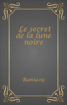 Le secret de la lune noire