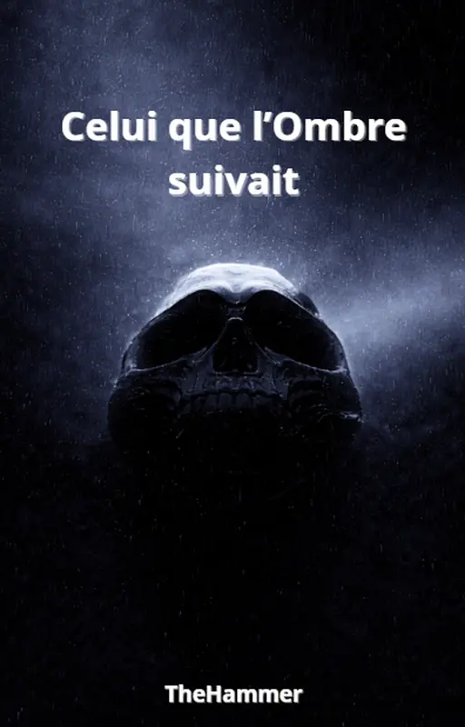 Celui que l'Ombre suivait