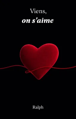 Viens, on s’aime