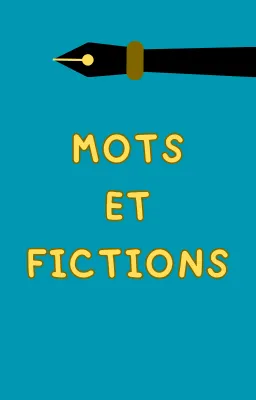 Mots et Fictions (Recueil d'écrits succincts)