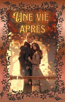 Une Vie Après [Fanfic Dramione]