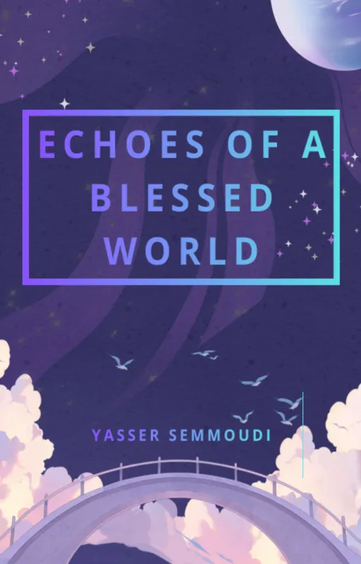 Echoes of a blessed world