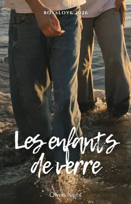 Les Enfants de Verre | Boyslove