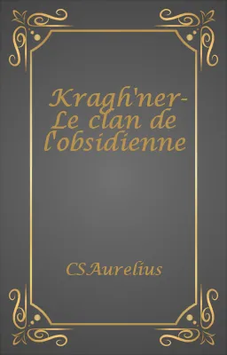 Kragh'ner- Le clan de l'obsidienne