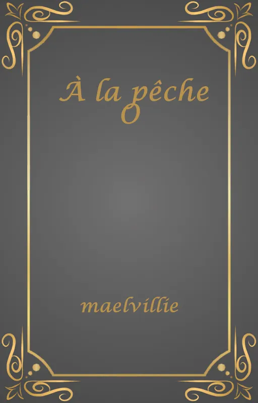 À la pêche O