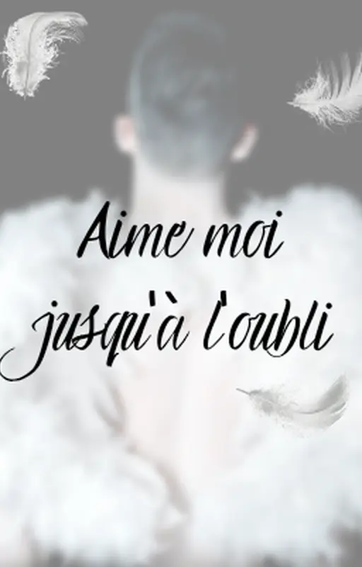 Aime moi jusqu'à l'oubli