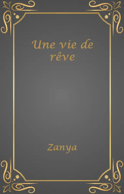 Une vie de rêve