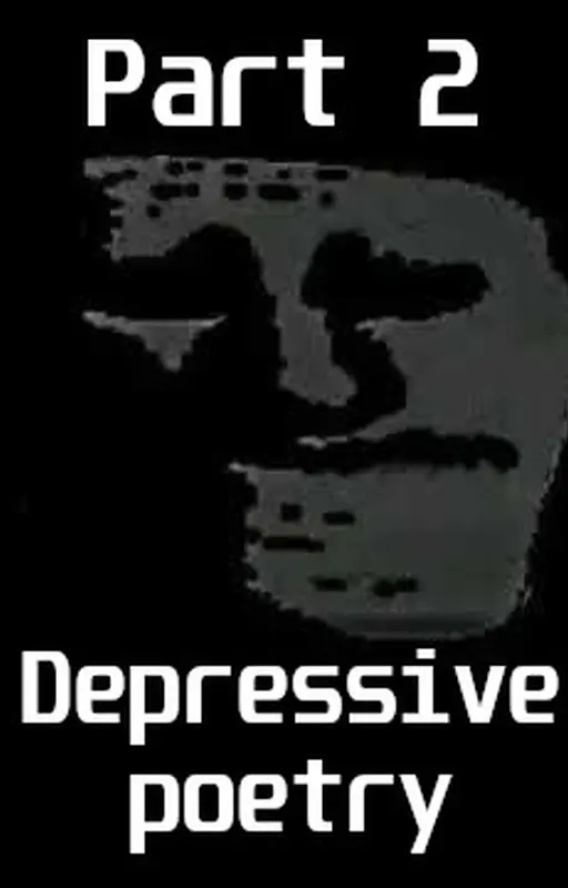 Depressive poetry part 2