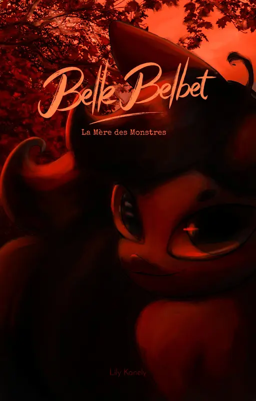 Belle Belbet T1 : La Mère des Monstres