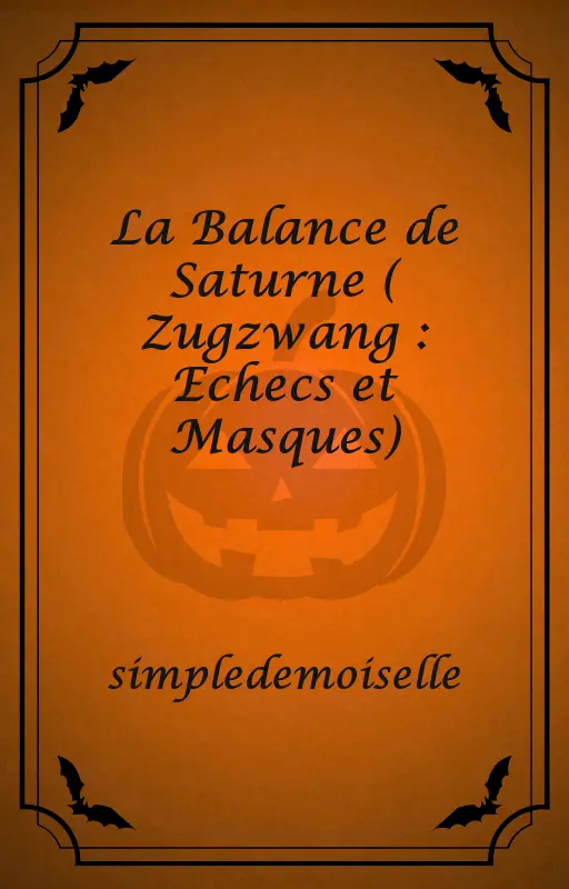 La Balance de Saturne ( Zugzwang : Echecs et Masques)