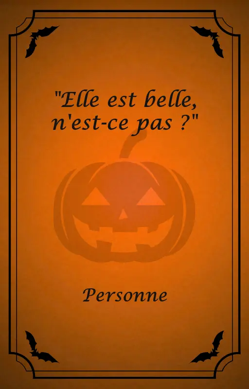 "Elle est belle, n'est-ce pas ?"