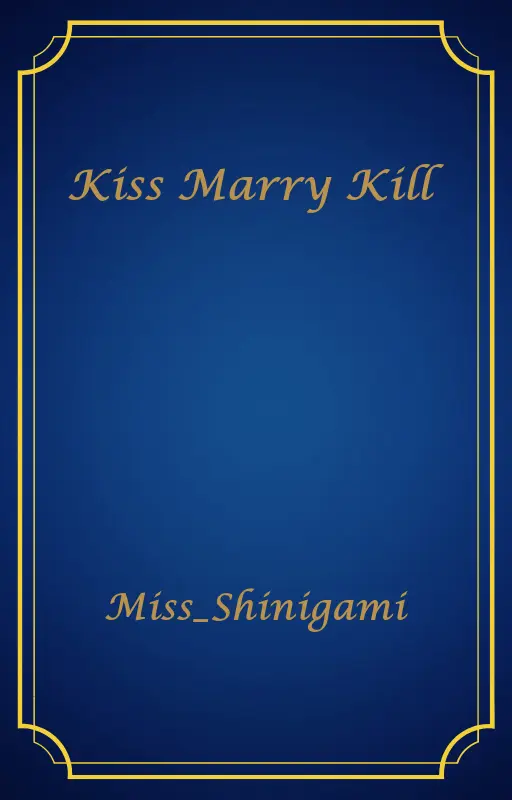 Kiss Marry Kill