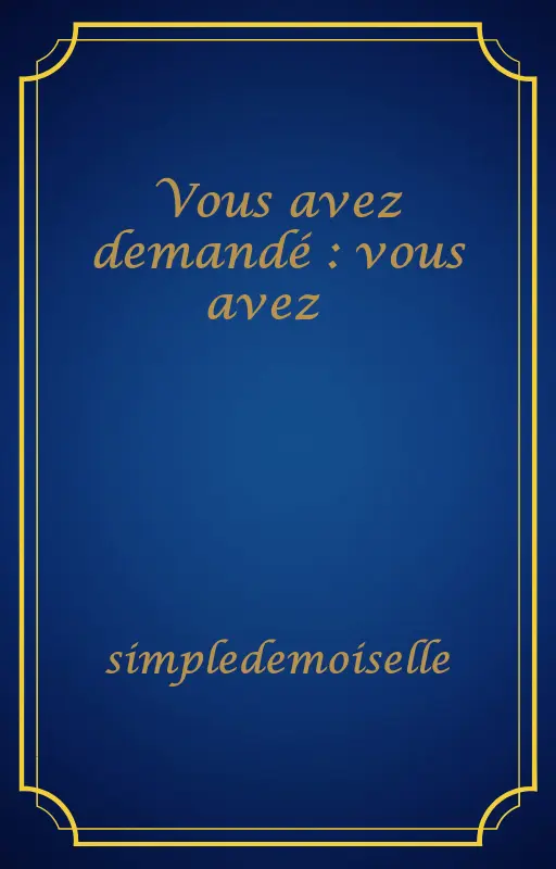 Vous avez demandé : vous avez 😆