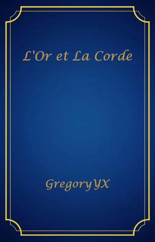 L'Or et La Corde