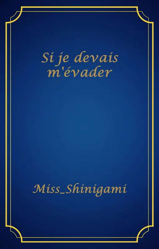 Si je devais m'évader