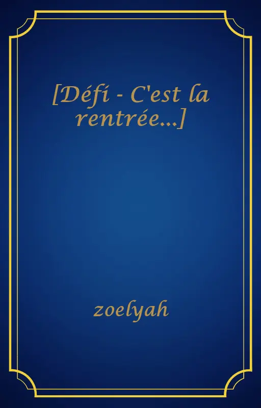 [Défi - C'est la rentrée...]