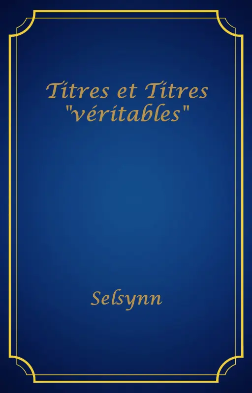 Titres et Titres "véritables"