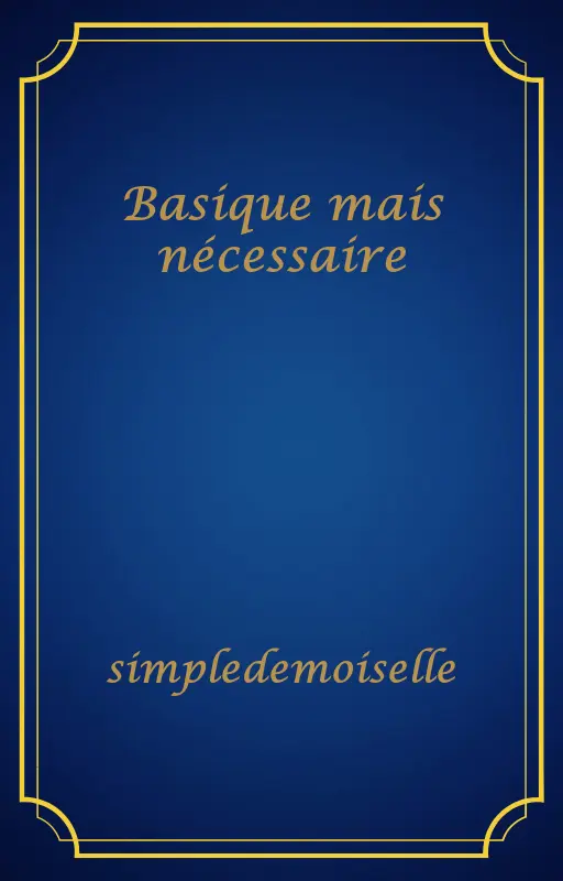 Basique mais nécessaire