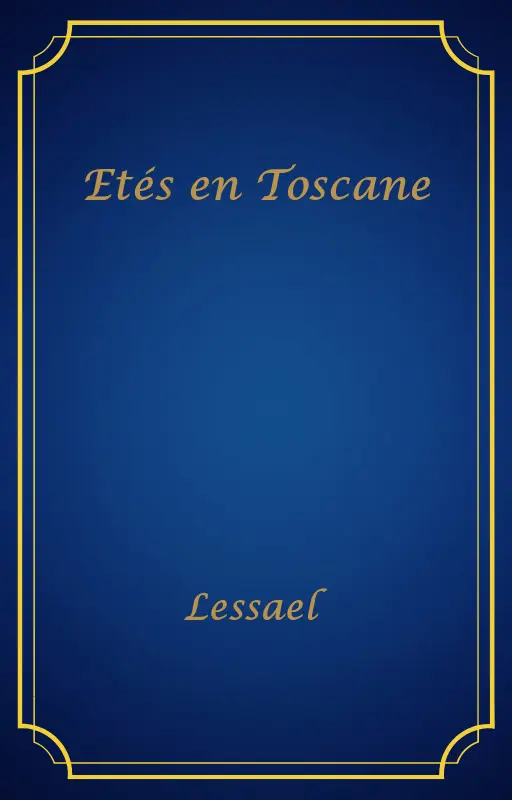 Etés en Toscane