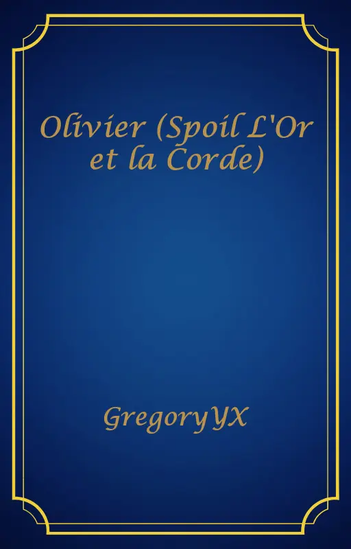 Olivier (Spoil L'Or et la Corde)