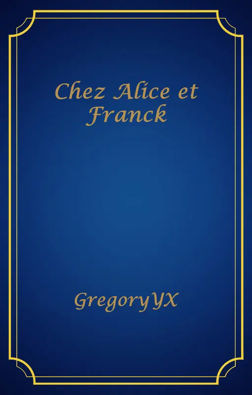 Chez Alice et Franck