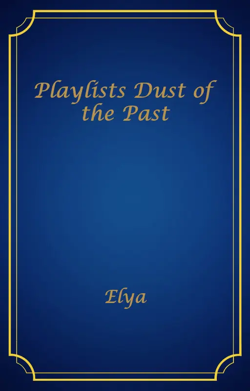 Playlists Dust of the Past