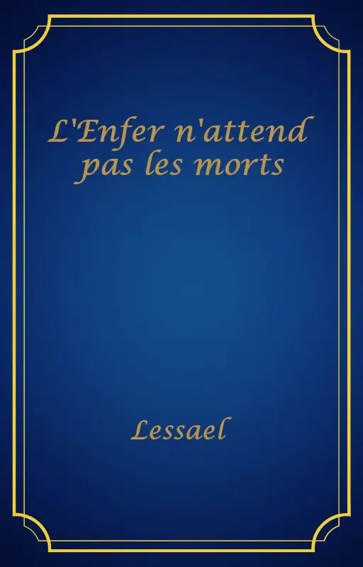 L'Enfer n'attend pas les morts