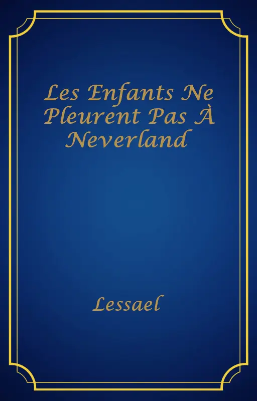 Les Enfants Ne Pleurent Pas À Neverland