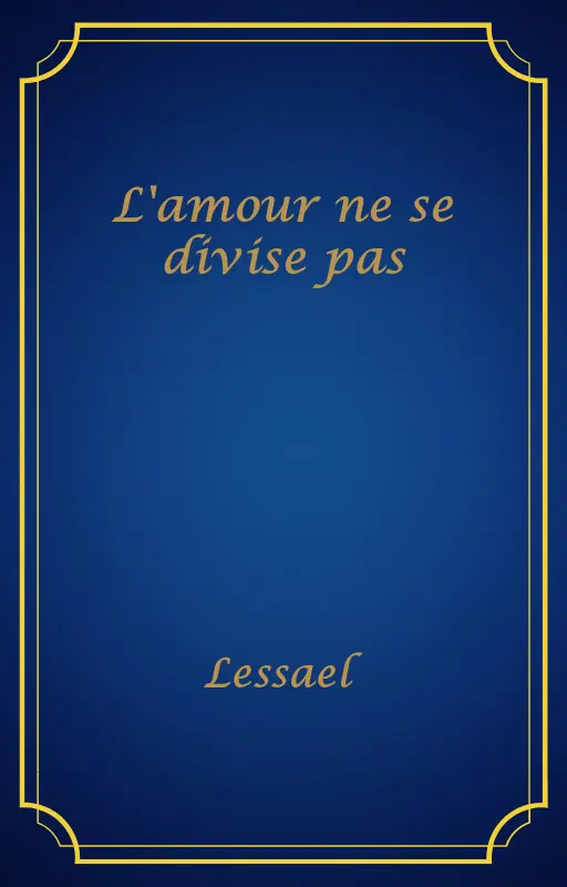 L'amour ne se divise pas