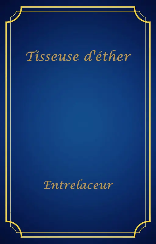 Tisseuse d'éther